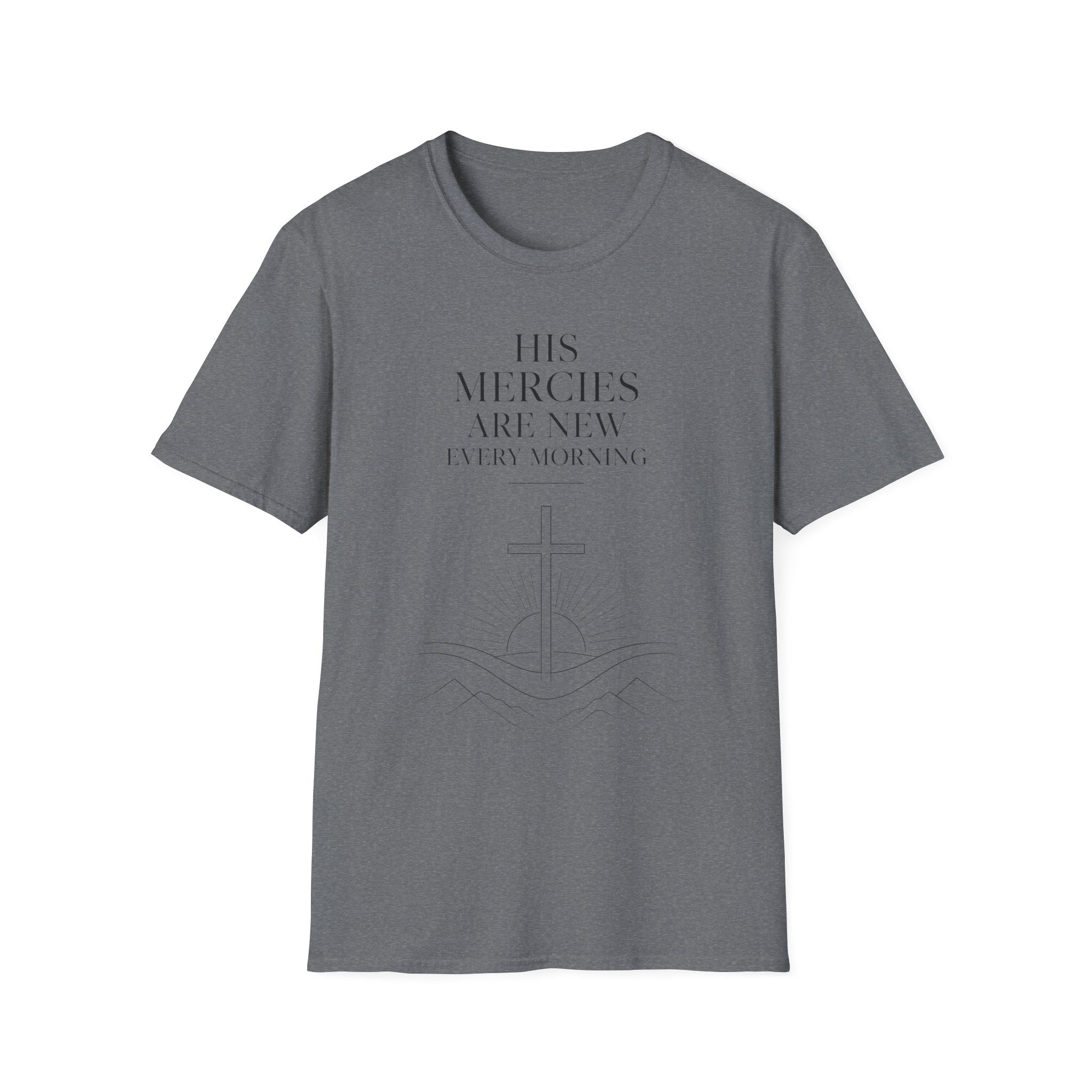 His Mercies Are New Every Morning T-Shirt — Inspirational Christian Faith Tee