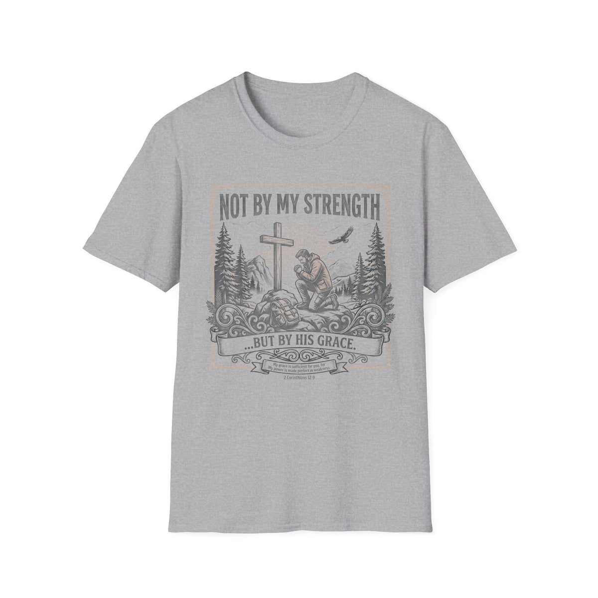 Christian Faith T-Shirt — “Not By My Strength, But By His Grace” Inspirational Tee