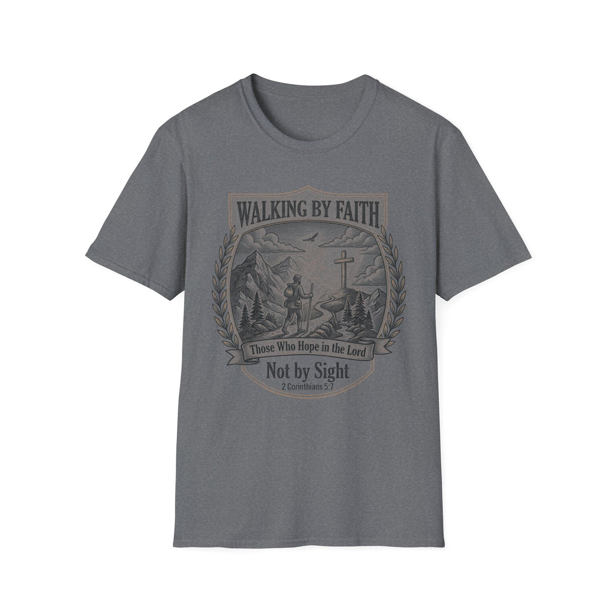 Walking By Faith T-Shirt — "Not by Sight" Christian Faith Graphic Tee