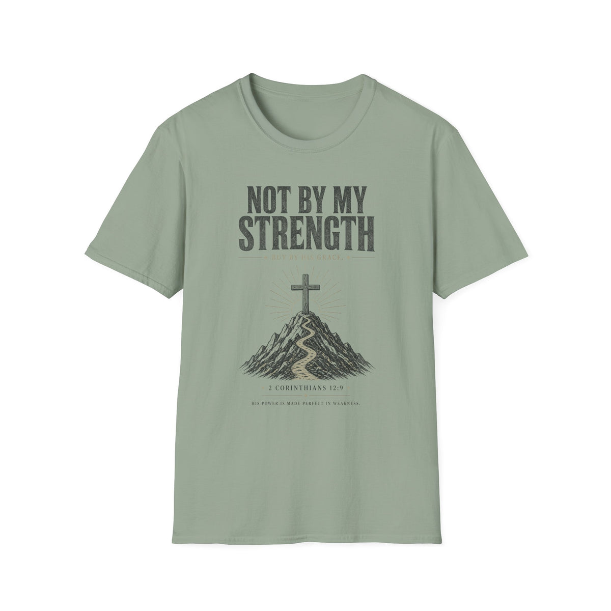 Not By My Strength T-Shirt — Christian Faith Cross Tee