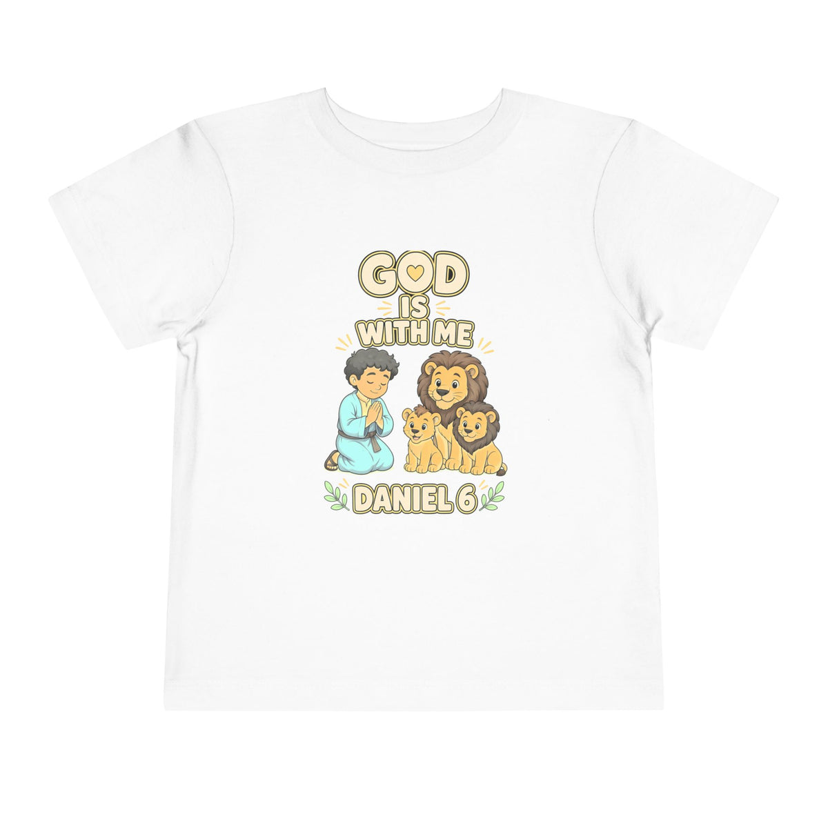 Daniel praying beside a lion and two cubs, God Is With Me Daniel 6 design on a White toddler T-Shirt