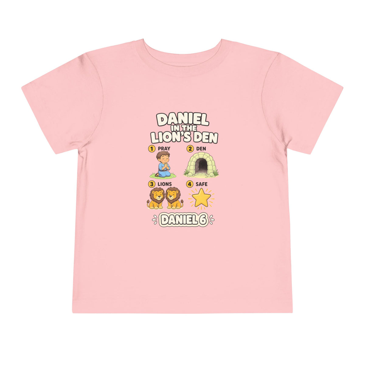 Four-step Daniel 6 story design, Pray, Den, Lions, Safe, with Daniel and friendly lions on a Pink toddler T-Shirt