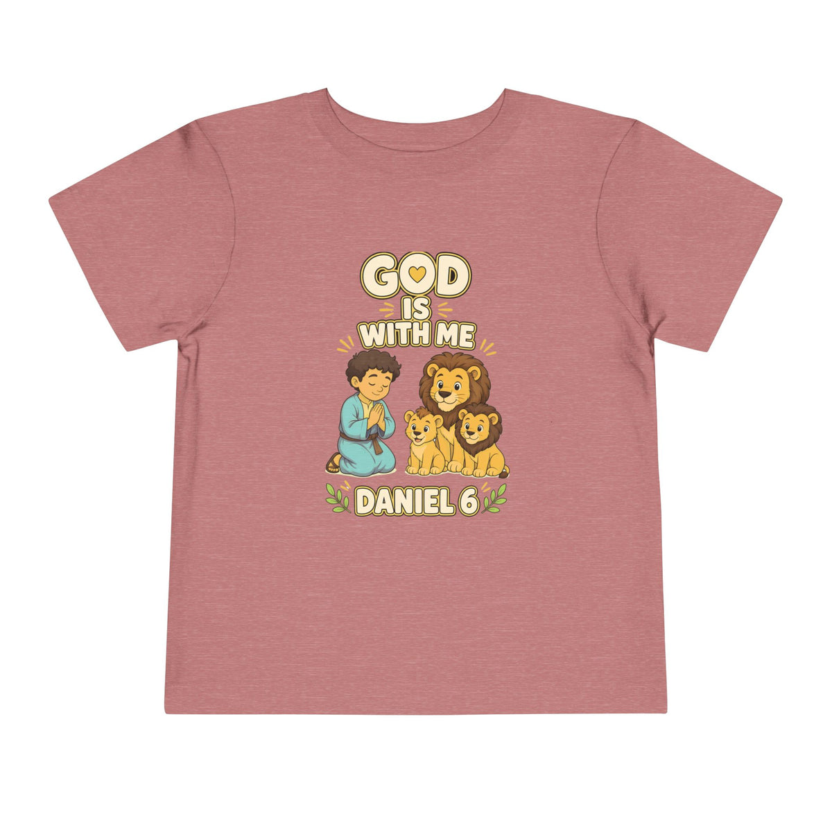 Daniel praying beside a lion and two cubs, God Is With Me Daniel 6 design on a Heather Mauve toddler T-Shirt