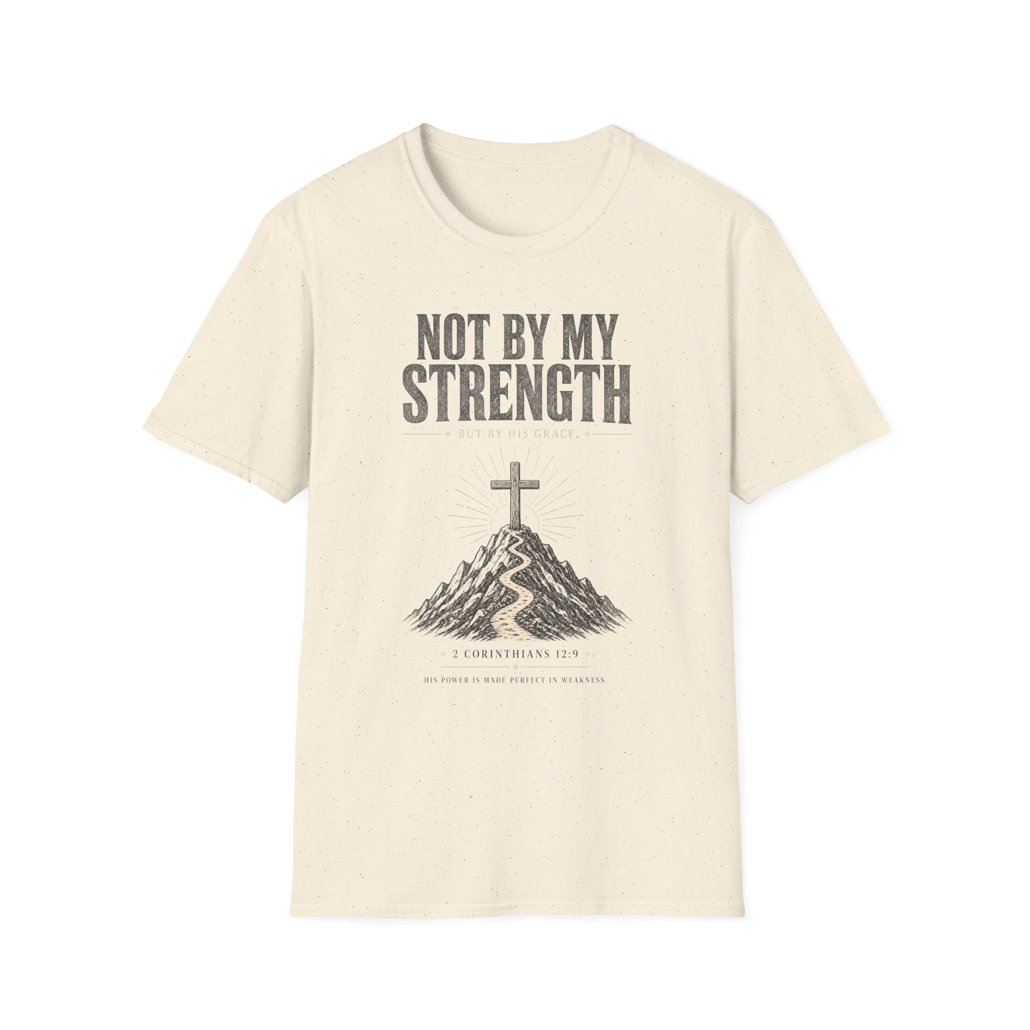 Not By My Strength T-Shirt — Christian Faith Cross Tee