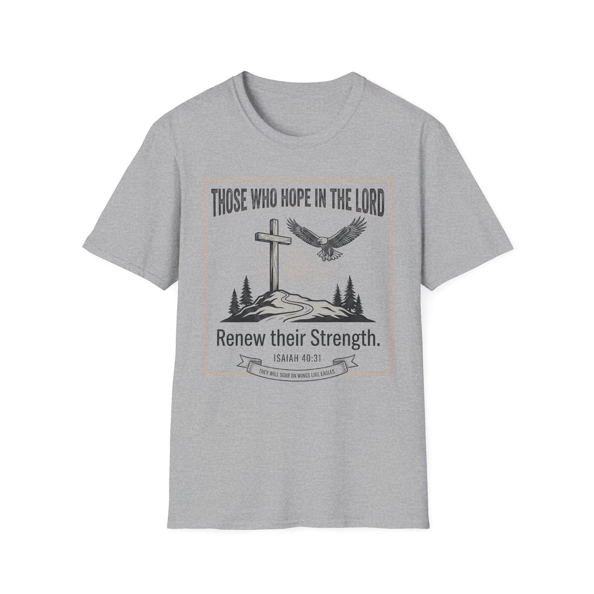 Those Who Hope In The Lord T-Shirt — Christian Cross & Eagle Faith Tee (Isaiah 40:31)