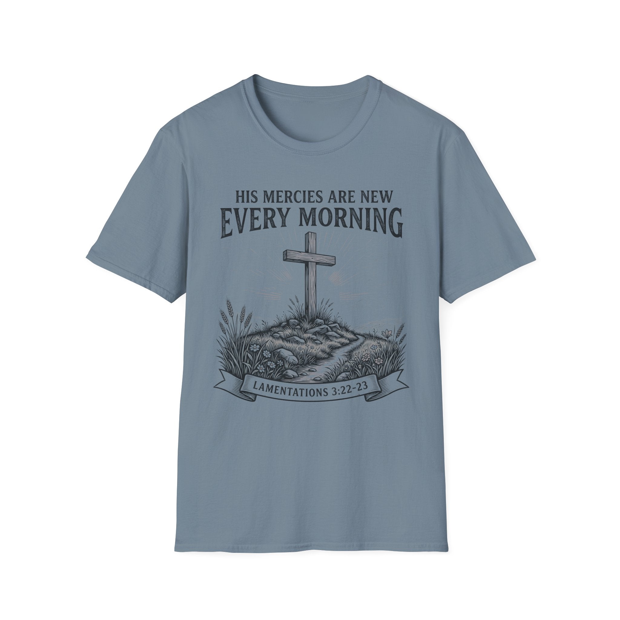 His Mercies Are New Every Morning T-Shirt — Christian Faith Tee (Lamentations 3:22-23)