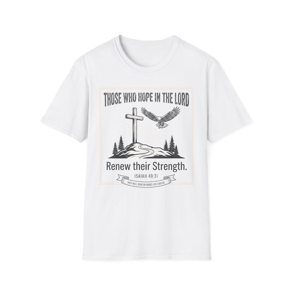 Those Who Hope In The Lord T-Shirt — Christian Cross & Eagle Faith Tee (Isaiah 40:31)