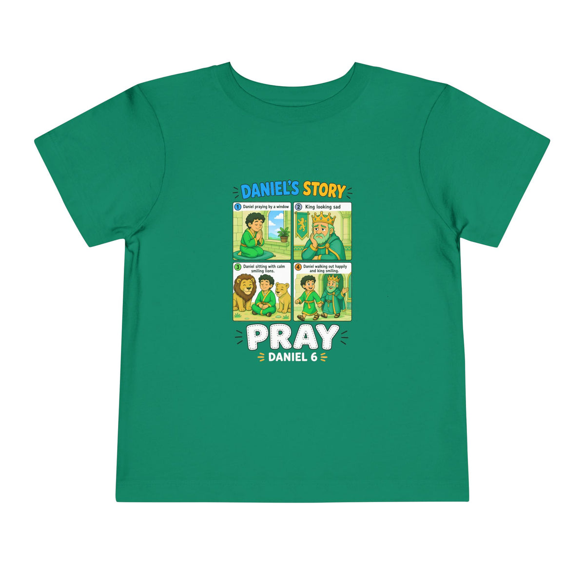 Four-panel Daniel's Story comic design with Daniel praying, smiling lions, and the king, Pray Daniel 6, on a Kelly toddler T-Shirt