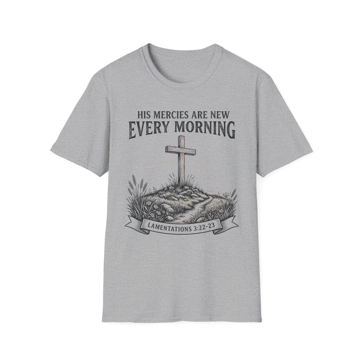 His Mercies Are New Every Morning T-Shirt — Christian Faith Tee (Lamentations 3:22-23)