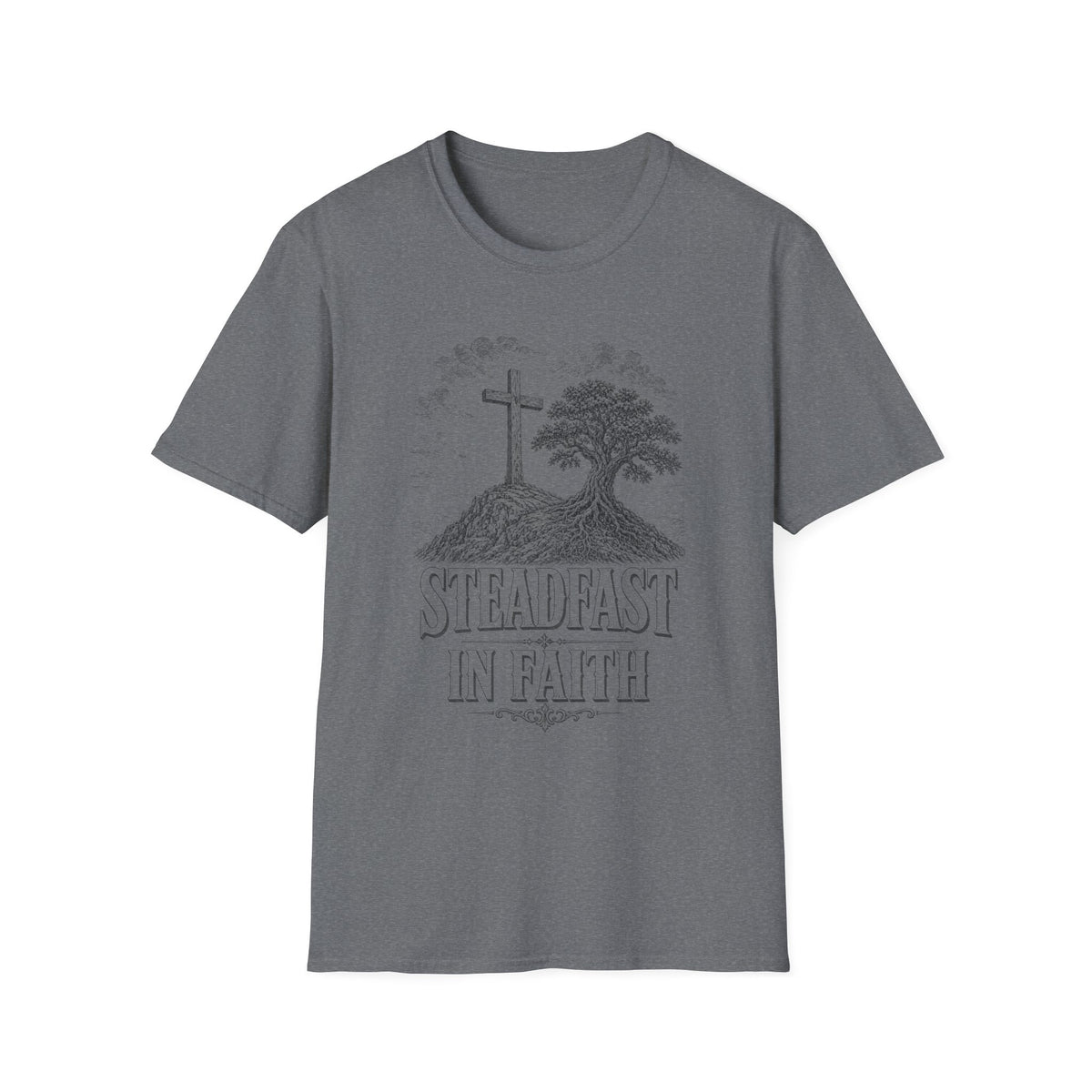 Steadfast in Faith T-Shirt