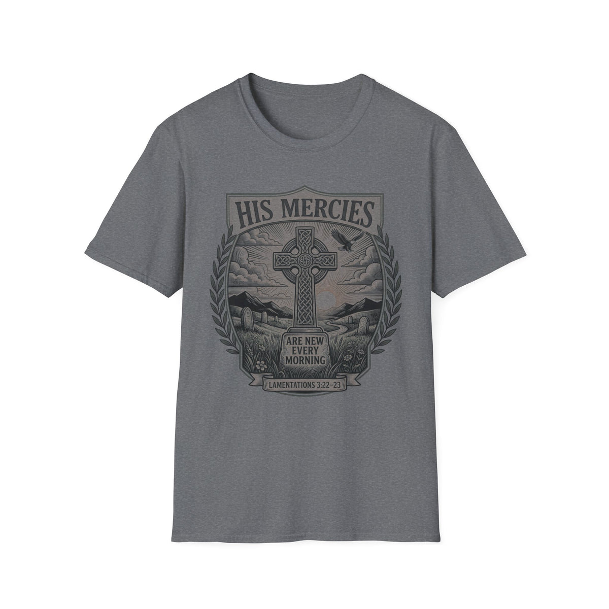 His Mercies T-Shirt — Christian Faith Cross Scripture Tee (Lamentations 3:22-23)