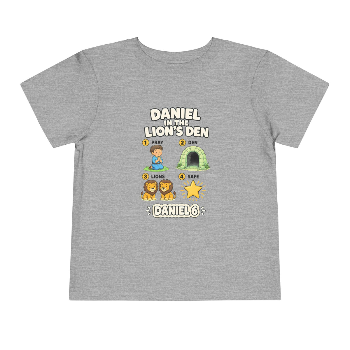 Four-step Daniel 6 story design, Pray, Den, Lions, Safe, with Daniel and friendly lions on an Athletic Heather toddler T-Shirt