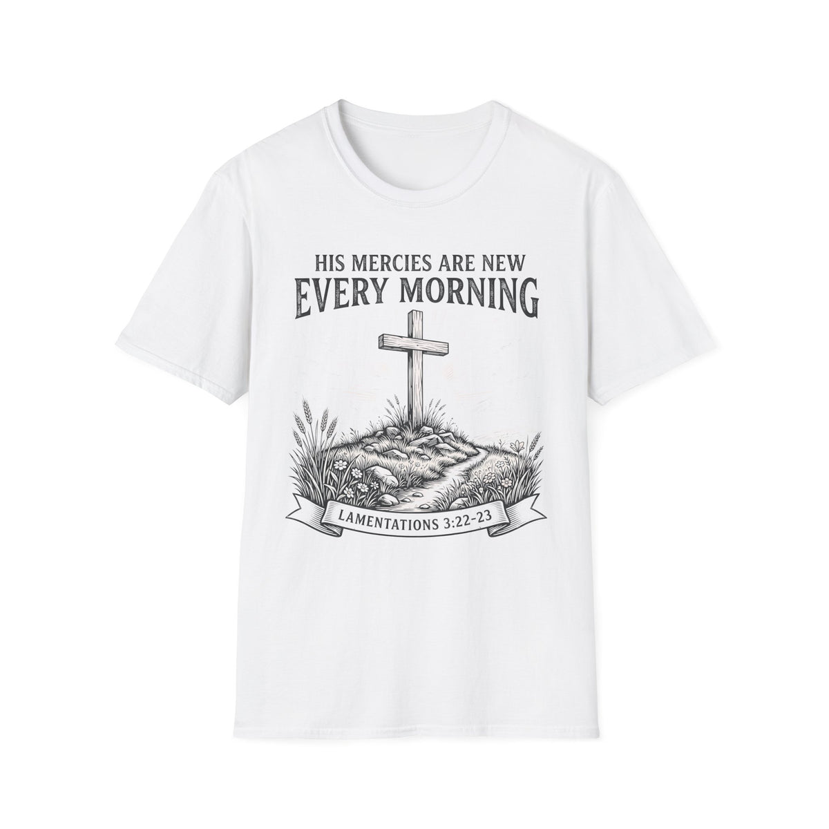 His Mercies Are New Every Morning T-Shirt — Christian Faith Tee (Lamentations 3:22-23)
