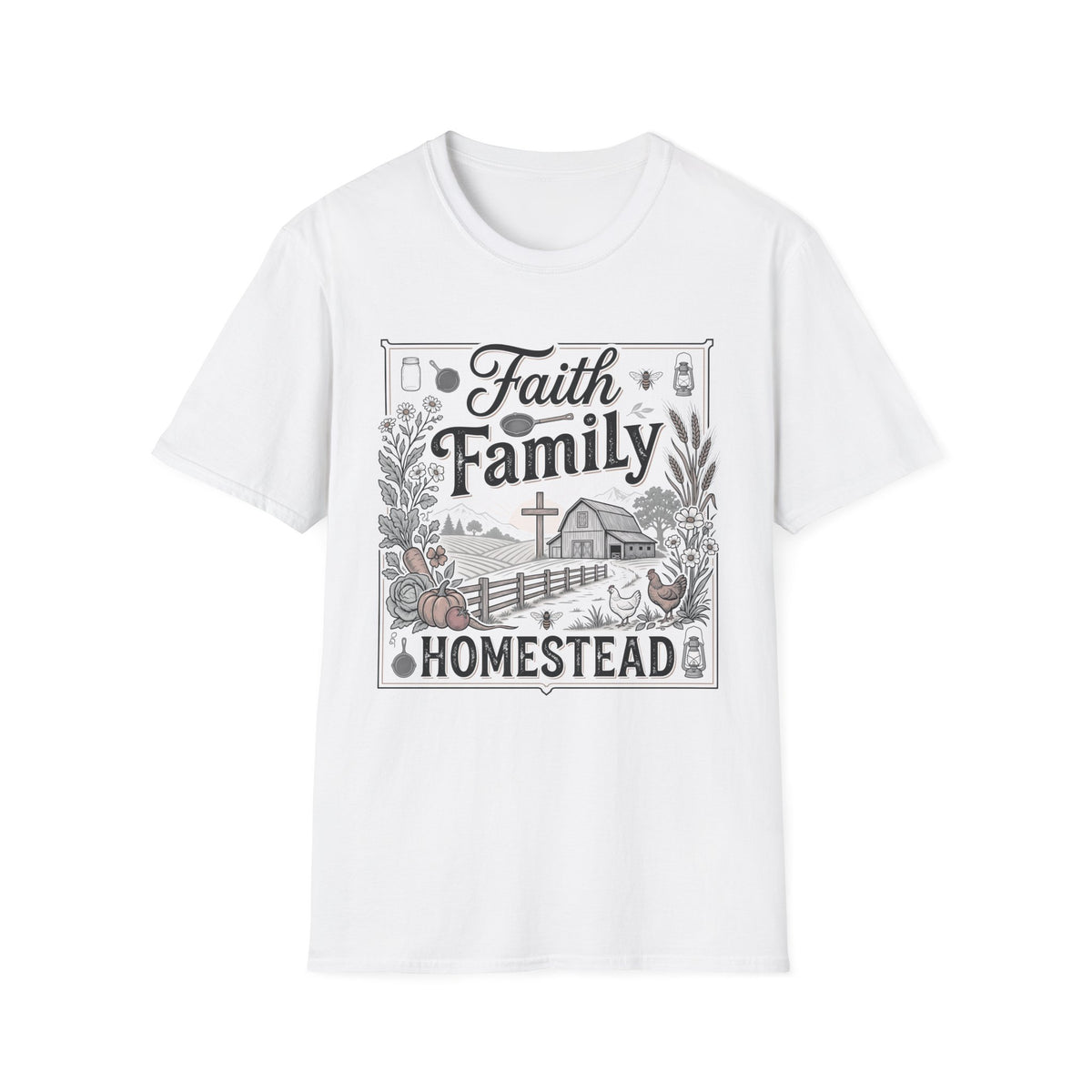 Faith, Family, Homestead T-Shirt — Rustic Christian Farm Tee