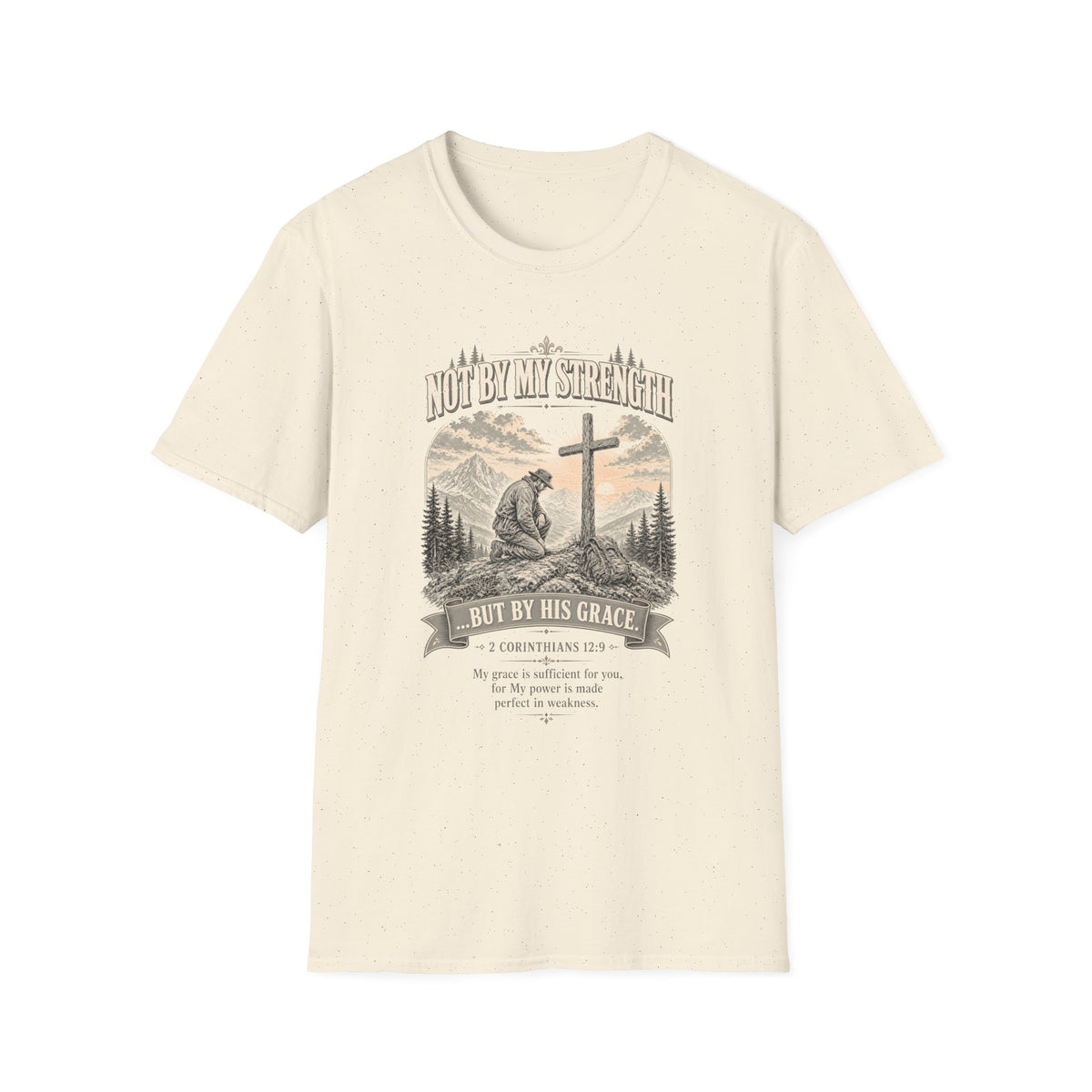 Christian T-Shirt — "Not By My Strength" Faith Tee with Cross and Prayer Scene