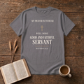 Understated Well Done Good and Faithful Servant lettering on a Charcoal unisex T-Shirt
