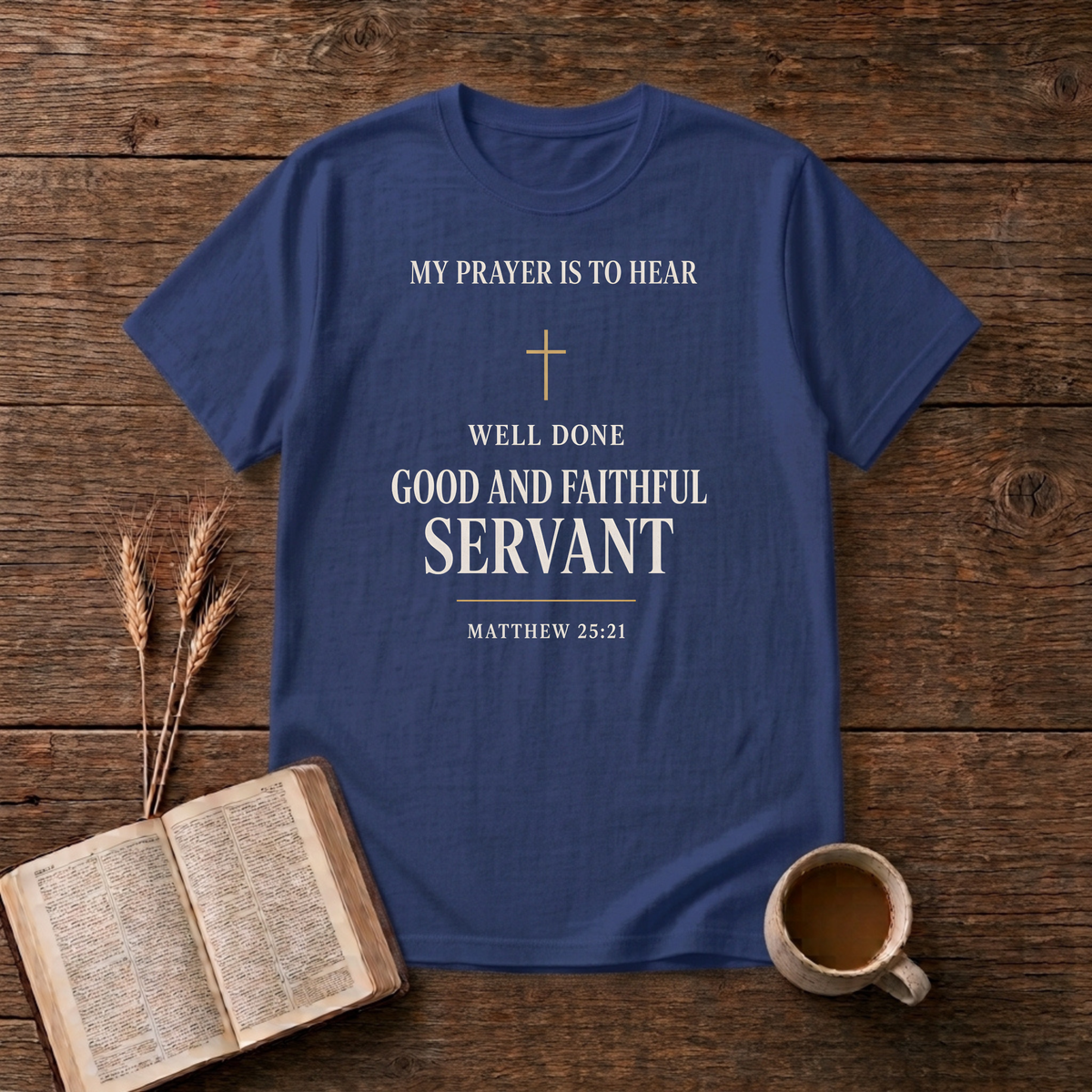 Understated Well Done Good and Faithful Servant lettering on a Metro Blue unisex T-Shirt