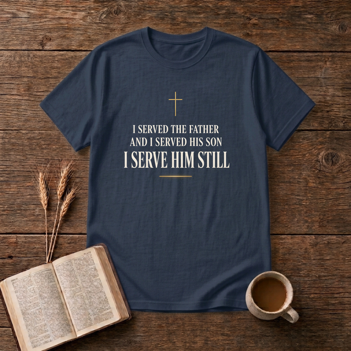 Minimalist gold cross with I Served the Father and I Served His Son on a Navy unisex T-Shirt