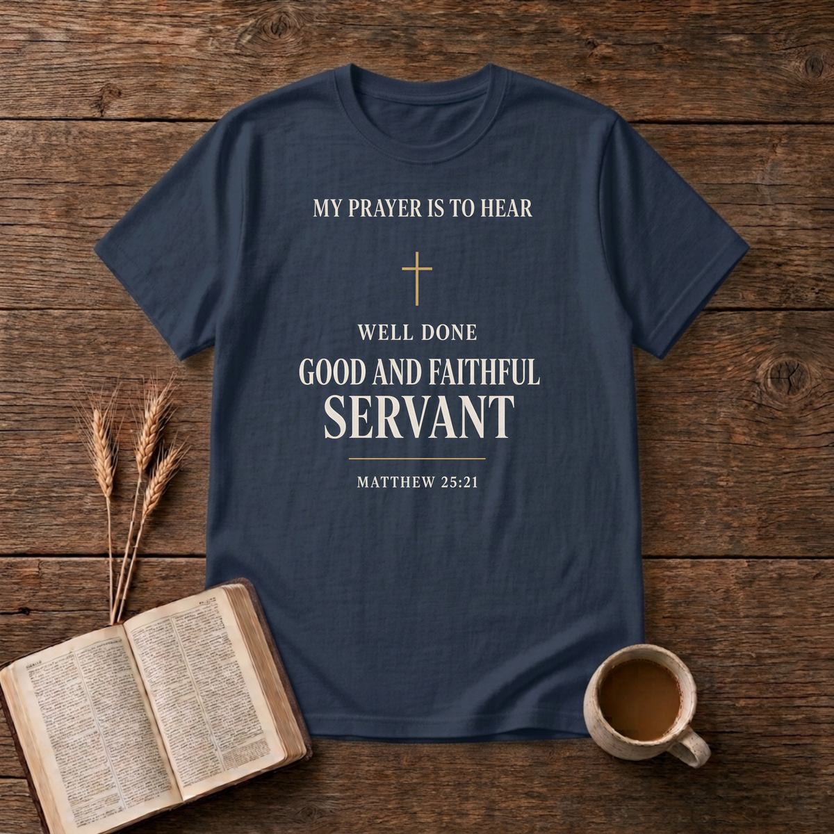 Understated Well Done Good and Faithful Servant lettering on a Navy unisex T-Shirt