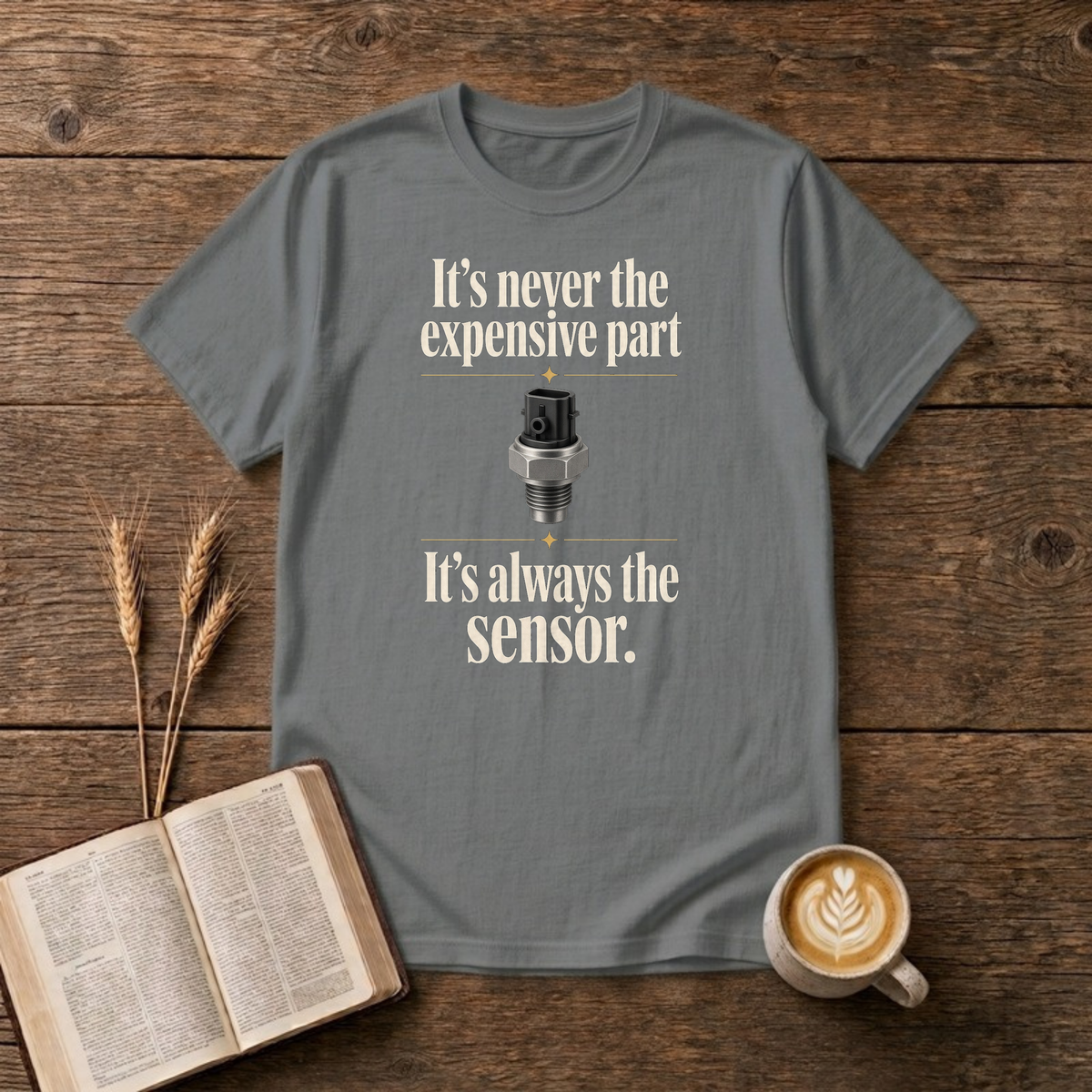 It's Always The Sensor Funny Mechanic T-Shirt, Graphite Heather, Lantrum