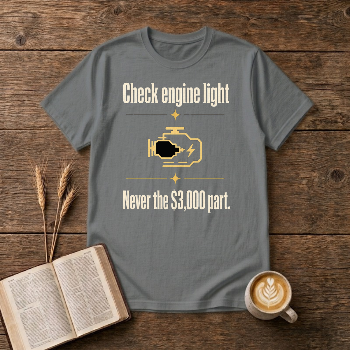 Check Engine Light Never The $3,000 Part Funny Mechanic T-Shirt, Graphite Heather, Lantrum
