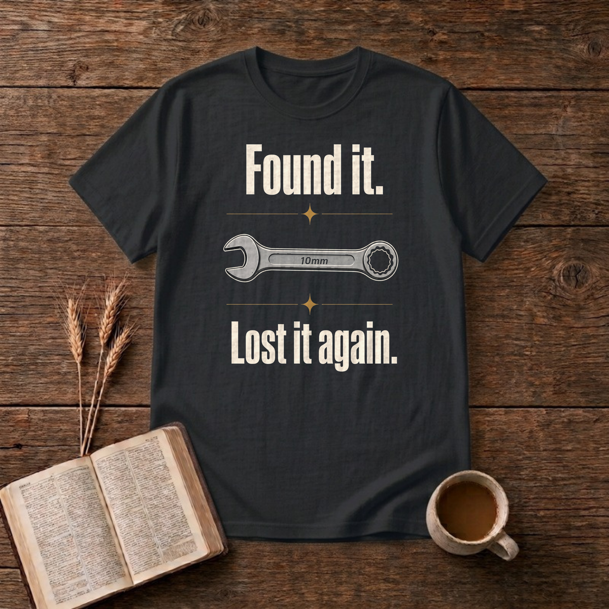 Found It Lost It Again Funny Mechanic 10mm Wrench T-Shirt, Black, Lantrum