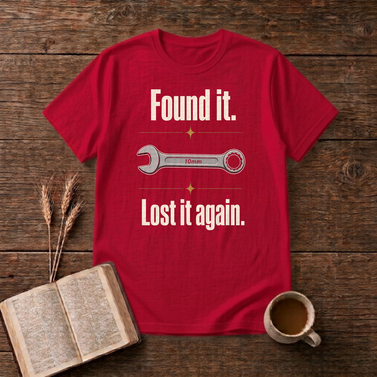 Found It Lost It Again Funny Mechanic 10mm Wrench T-Shirt, Red, Lantrum
