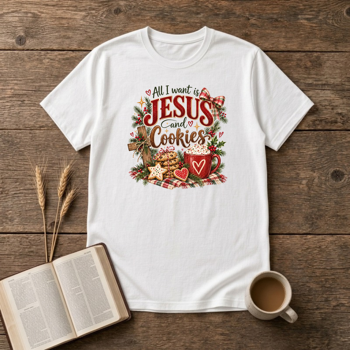 All I Want Is Jesus and Cookies design with a wooden cross, stacked cookies and a mug of cocoa on a White unisex T-Shirt