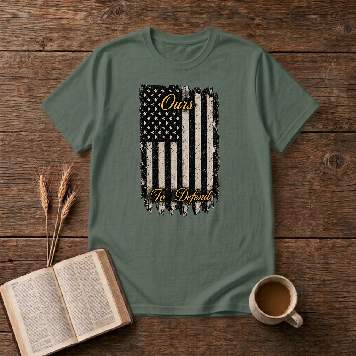 Ours To Defend distressed American flag design on a Military Green unisex T-Shirt