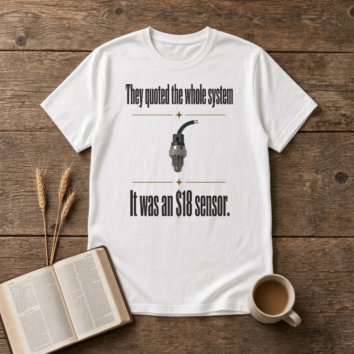 They Quoted The Whole System Funny Mechanic T-Shirt, White, Lantrum